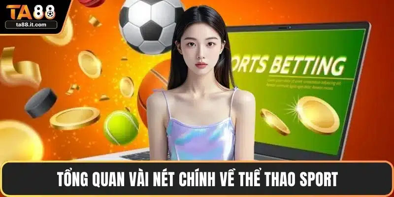 Tổng quan vài nét chính về thể thao Sport