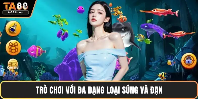Trò chơi với đa dạng loại súng và đạn